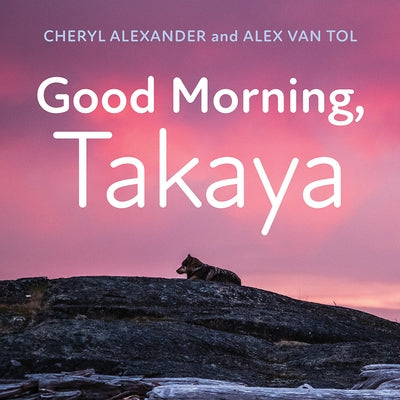 Good Morning, Takaya by Alexander, Cheryl