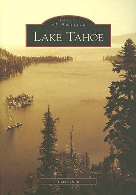 Lake Tahoe by Goin, Peter