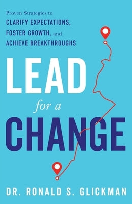 Lead for a Change by Glickman, Ronald S.