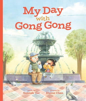 My Day with Gong Gong by Yee, Sennah