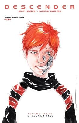 Descender, Volume 3: Singularities by Lemire, Jeff