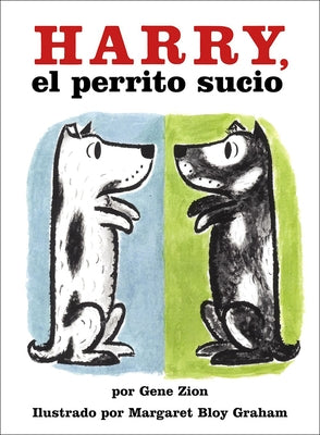 Harry, the Dirty Dog/Harry El Perrito Sucio by Zion, Gene