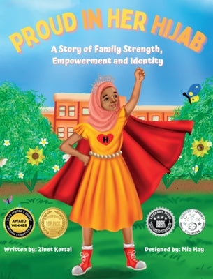 Proud in Her Hijab: A Story of Family Strength, Empowerment and Identity by Kemal, Zinet