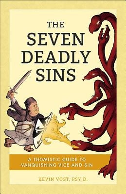 Seven Deadly Sins by Vost, Kevin, PhD