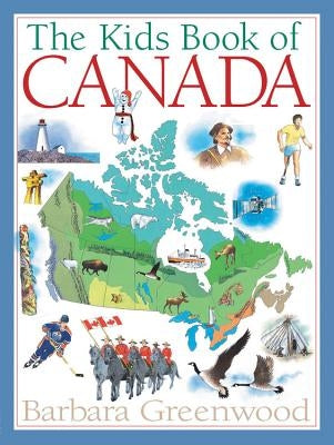 The Kids Book of Canada by Greenwood, Barbara