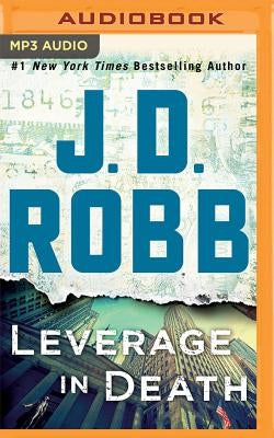 Leverage in Death by Robb, J. D.