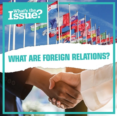 What Are Foreign Relations? by Holt, Amy