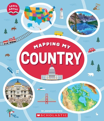 Mapping My Country (Learn About) by Ferrara, Jeanette