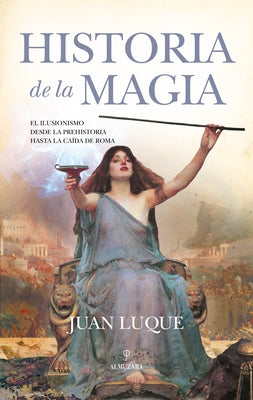 Historia de la Magia by Gallego Luque, Juan Manuel