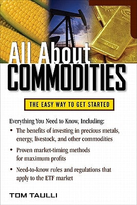 All about Commodities by Taulli, Tom