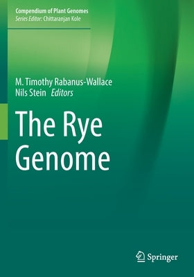 The Rye Genome by Rabanus-Wallace, M. Timothy