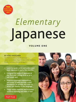 Elementary Japanese Volume One: This Beginner Japanese Language Textbook Expertly Teaches Kanji, Hiragana, Katakana, Speaking & Listening (Online Medi by Hasegawa, Yoko