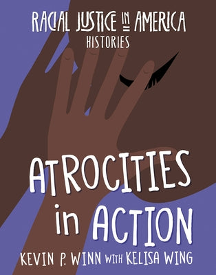 Atrocities in Action by Winn, Kevin P.