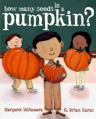 How Many Seeds in a Pumpkin? (Mr. Tiffin's Classroom Series) by McNamara, Margaret