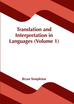 Translation and Interpretation in Languages (Volume 1) by Templeton, Bryan