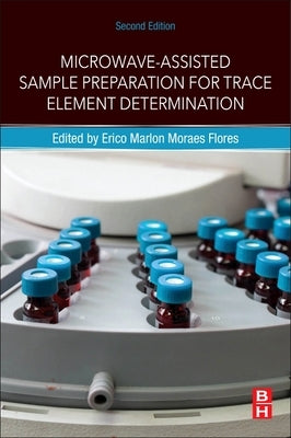 Microwave-Assisted Sample Preparation for Trace Element Determination by Flores, Erico Marlon Moraes