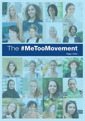 The #metoo Movement by Parks, Peggy J.