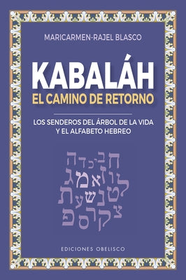 Kabaláh - El Camino del Retorno by Rajel Blasco, Maricarmen