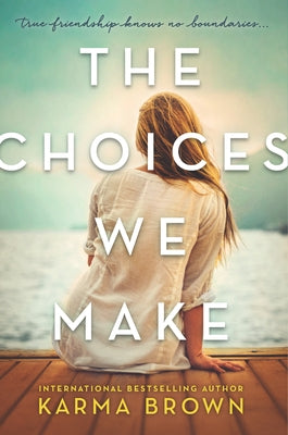 The Choices We Make by Brown, Karma