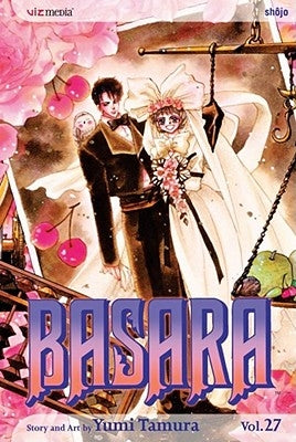 Basara, Vol. 27, 27: Final Volume! by Tamura, Yumi