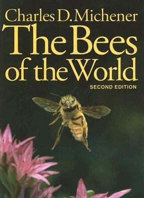 The Bees of the World by Michener, Charles D.