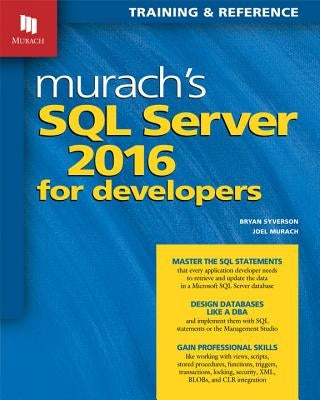 Murach's SQL Server 2016 for Developers by Murach, Joel