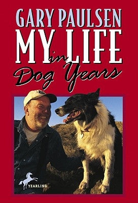 My Life in Dog Years by Paulsen, Gary