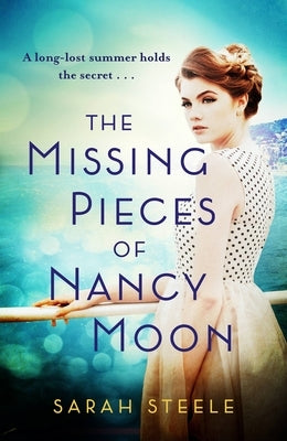 The Missing Pieces of Nancy Moon by Steele, Sarah