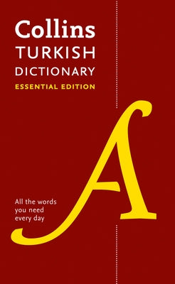 Collins Turkish Dictionary: Essential Edition by Collins Dictionaries