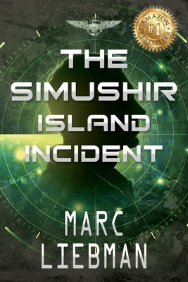The Simushir Island Incident by Liebman, Marc