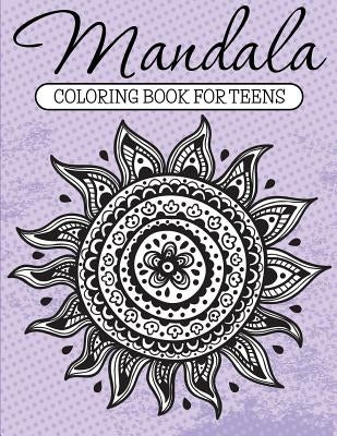 Mandala Coloring Book For Teens by Speedy Publishing LLC