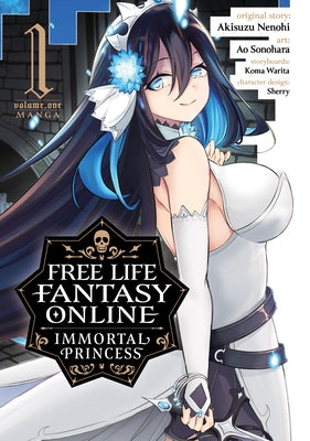 Free Life Fantasy Online: Immortal Princess (Manga) Vol. 1 by Nenohi, Akisuzu