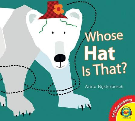 Whose Hat Is That? by Bijsterbosch, Anita