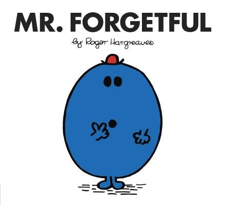 Mr. Forgetful by Hargreaves, Roger