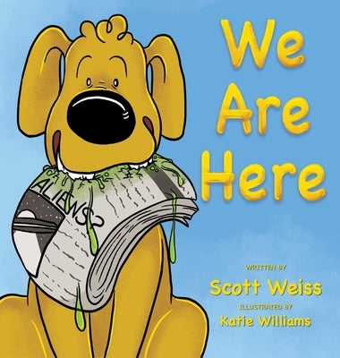 We Are Here by Weiss, Scott