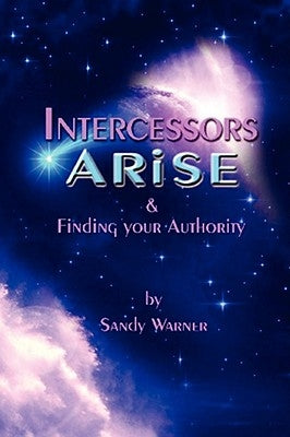 Intercessors Arise by Warner, Sandy
