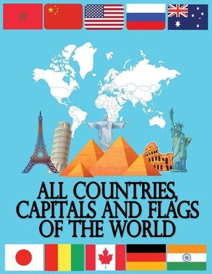 All Countries, Capitals and Flags of the World: A guide to flags from around the world, The Complete Handbook / Flags/ Capitals/ Area/Population /Lang by Adam, Elm