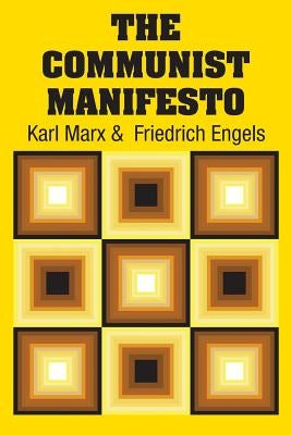 The Communist Manifesto by Marx, Karl