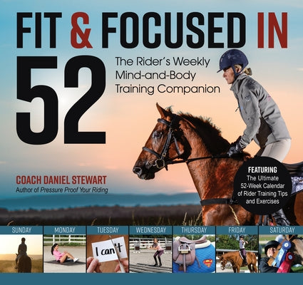 Fit & Focused in 52: The Rider's Weekly Mind-And-Body Training Companion by Stewart, Daniel