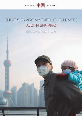 China's Environmental Challenges by Shapiro, Judith