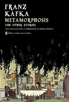 Metamorphosis and Other Stories: (Penguin Classics Deluxe Edition) by Kafka, Franz