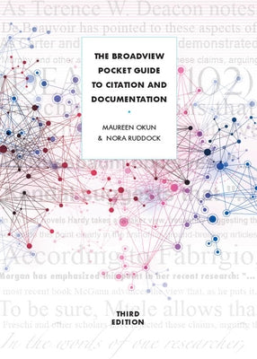 The Broadview Pocket Guide to Citation and Documentation - Third Edition by Okun, Maureen