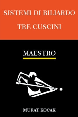 Sistemi Di Biliardo Tre Cuscini - Maestro by Kocak, Murat