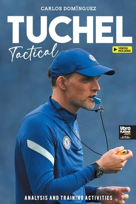 Tuchel Tactical: Analysis and training activities by Dom&#237;nguez, Carlos