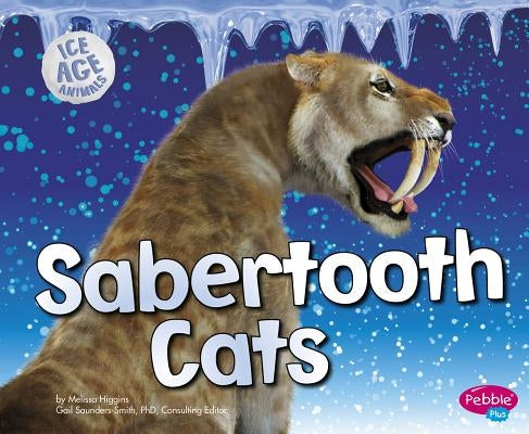 Sabertooth Cats by Saunders-Smith, Gail