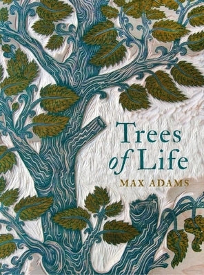 Trees of Life by Adams, Max