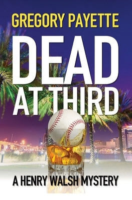 Dead at Third by Payette, Gregory