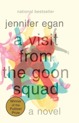 A Visit from the Goon Squad by Egan, Jennifer