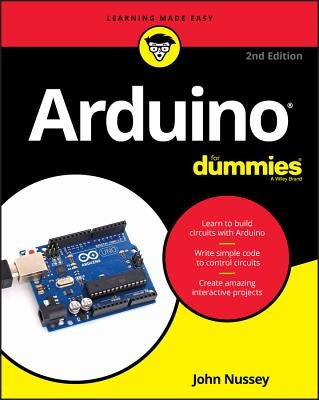 Arduino for Dummies by Nussey, John