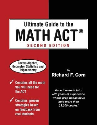 Ultimate Guide to the Math ACT by Corn, Richard F.